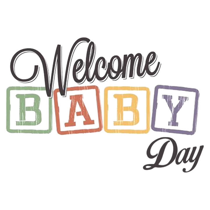 Welcome Baby Day